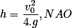 h=\frac{v_{0}^{2}}{4.g},NAO